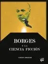 BORGES Y LA CIENCIA FICCION