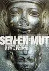 SEN EN MUT : EL HOMBRE QUE PUDO SER REY DE EGIPTO