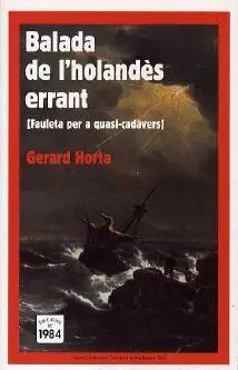 BALADA DE L´HOLANDES ERRANT: FAULETA PER A QUASI-CADAVERS