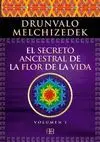 EL SECRETO ANCESTRAL DE LA FLOR DE LA VIDA.. VOLUMEN I