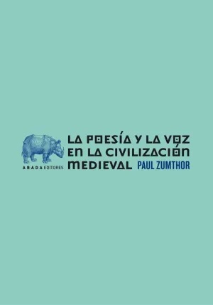 LA POESIA Y LA VOZ EN LA CIVILIZACION MEDIEVAL