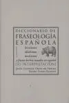 DICCIONARIO DE FRASEOLOGIA ESPAÑOLA: <BR>