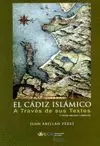 EL CADIZ ISLAMICO A TRAVES DE SUS TEXTOS