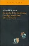 LA TUMBA DE LAS LUCIERNAGAS - LAS ALGAS AMERICANAS (DOS NOVELAS BREVES)