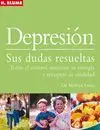 DEPRESION. SUS DUDAS RESUELTAS: TOME EL CONTROL, AUMENTE SU ENERGÍA Y RECUPERE SU VITALIDAD