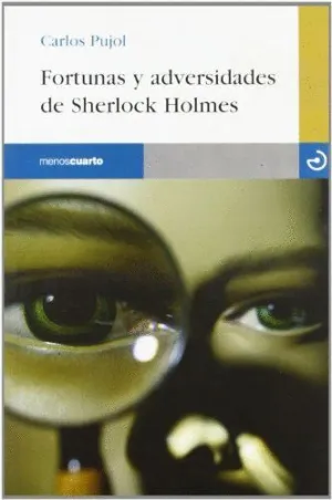 FORTUNAS Y ADVERSIDADES DE SHERLOCK HOLMES