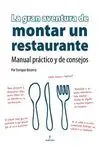 LA GRAN AVENTURA DE MONTAR UN RESTAURANTE: MANUAL PRÁCTICO Y CONSEJOS