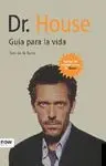 DR. HOUSE: GUIA PARA LA VIDA