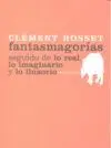 FANTASMAGORIAS: <BR>