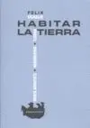 HABITAR LA TIERRA: MEDIO AMBIENTE. HUMANISMO. CIUDAD