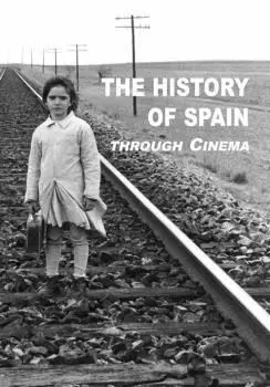 THE HISTORY OF SPAIN THROUGH CINEMA