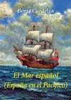 EL MAR ESPAÑOL (ESPAÑA EN EL PACÍFICO)