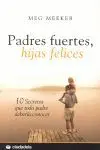 PADRES FUERTES, HIJAS FELICES