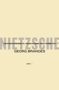 NIETZSCHE: <BR>UN ENSAYO SOBRE EL RADICALISMO ARISTOCRATICO