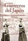 LOS GUERREROS DEL JAPON <BR>