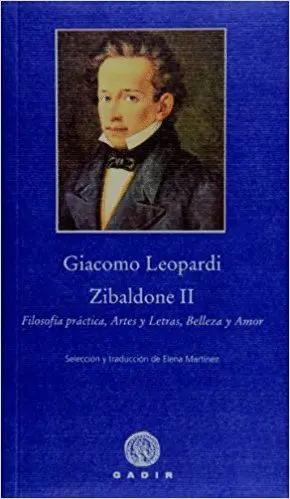 ZIBALDONE II: FILOSOFIA PRACTICA, ARTES Y LETRAS, BELLEZA Y AMOR