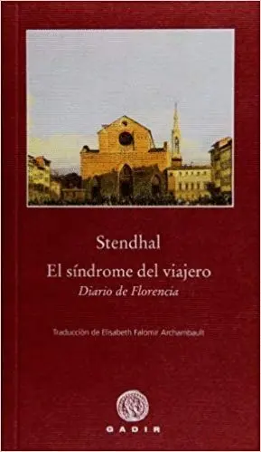 EL SINDROME DEL VIAJERO: DIARIO DE FLORENCIA