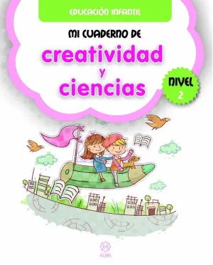 MI CUADERNO DE CREATIVIDAD Y CIENCIAS. NIVEL 2