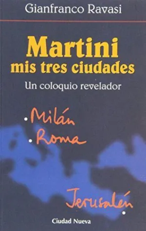 MARTINI: MIS TRES CIUDADES