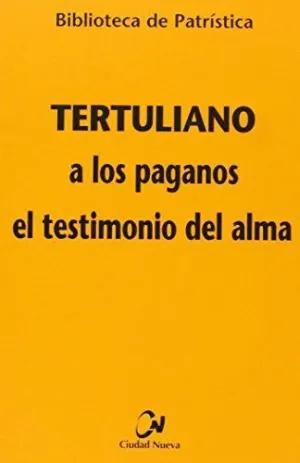 A LOS PAGANOS - EL TESTIMONIO DEL ALMA