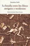 LA BATALLA ENTRE LOS LIBROS ANTIGUOS Y MODERNOS