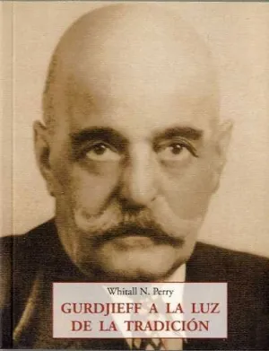 GURDJIEFF A LA LUZ DE TRADICION