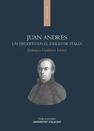 JUAN ANDRÉS. UN ERUDITO EN EL EXILIO DE ITALIA.