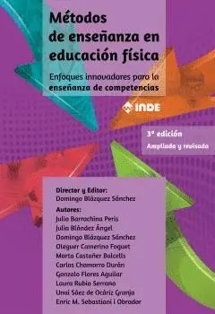 MÉTODOS DE ENSEÑANZA EN EDUCACIÓN FÍSICA (3ª EDICIÓN AMPLIADA Y REVISADA)