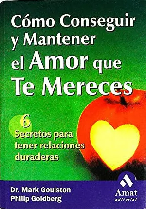 COMO CONSEGUIR Y MANTENER EL AMOR QUE TE MERECES (2. MANO)