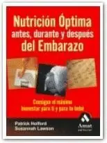 NUTRICION OPTIMA ANTES, DURANTE Y DESPUES DEL EMBARAZO