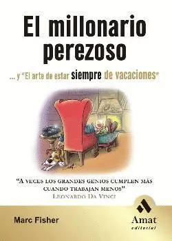 EL MILLONARIO PEREZOSO