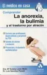 COMPRENDER LA ANOREXIA, LA BULIMIA Y EL TRASTORNO POR ATRACON