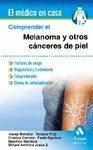 COMPRENDER EL MELANOMA Y OTROS CÁNCERES DE PIEL: FACTORES DE RIESGO. DIAGNÓSTICO Y TRATAMIENTO. FOTO