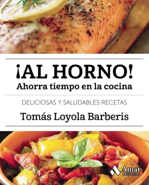 ¡AL HORNO! AHORRA TIEMPO EN LA COCINA