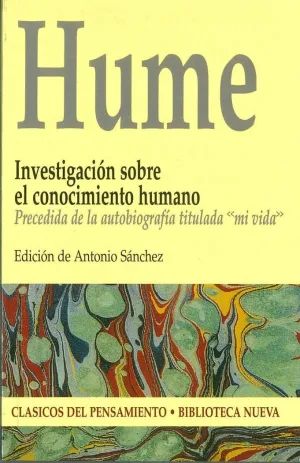 INVESTIGACIÓN SOBRE EL CONOCIMIENTO HUMANO PRECEDIDA DE LA AUTOBIOGRAFÍA TITULADA ´MI VIDA´