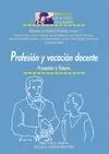 PROFESION Y VOCACION DOCENTE: PRESENTE Y FUTURO