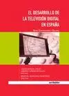 EL DESARROLLO DE LA TELEVISION DIGITAL EN ESPAÑA