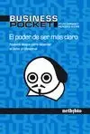 EL PODER DE SER MAS CLARO: NUEVOS ATAJOS PARA ALCANZAR EL ÉXITO PROFESIONAL