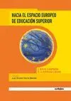 HACIA EL ESPACIO EUROPEO DE EDUCACION SUPERIOR