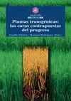 PLANTAS TRANSGENICAS: LAS CARAS CONTRAPUESTAS DEL PROGRESO