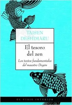 EL TESORO DEL ZEN: LOS TEXTOS FUNDAMENTALES DEL MAESTRO DOGÉN