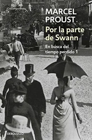 POR LA PARTE DE SWANN (EN BUSCA DEL TIEMPO PERDIDO 1)