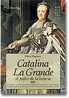 CATALINA LA GRANDE : EL PODER DE LA LUJURIA