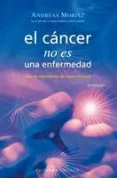 EL CANCER NO ES UNA ENFERMEDAD<BR>