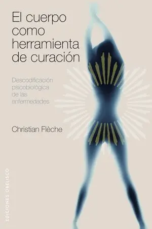 EL CUERPO COMO HERRAMIENTA DE CURACIÓN : <BR>