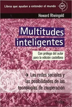 MULTITUDES INTELIGENTES: LAS REDES SOCIALES Y LAS POSIBILIDADES DE LAS TECNOLOGÍAS DE COOPERACIÓN