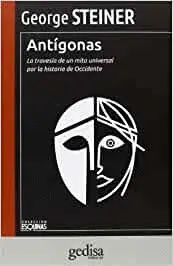 ANTÍGONAS: LA TRAVESÍA DE UN MITO UNIVERSAL POR LA HISTORIA DE OCCIDENTE