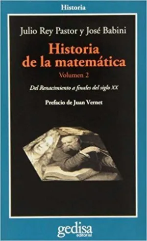 HISTORIA DE LA MATEMÁTICA. VOL. 2: DEL RENACIMIENTO A FINALES DEL SIGLO XX