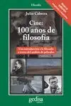 CINE: 100 AÑOS DE FILOSOFÍA. UNA INTRODUCCIÓN A LA FILOSOFÍA A TRAVÉS DEL ANÁLISIS DE PELÍCULAS