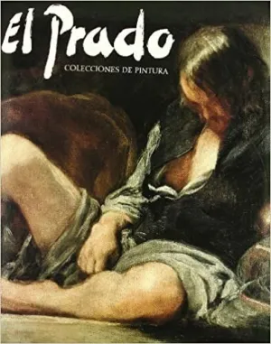 EL PRADO: COLECCIONES DE PINTURA (ESPAÑOL-INGLES)